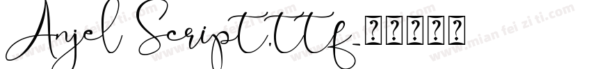 Anjel Script.ttf字体转换